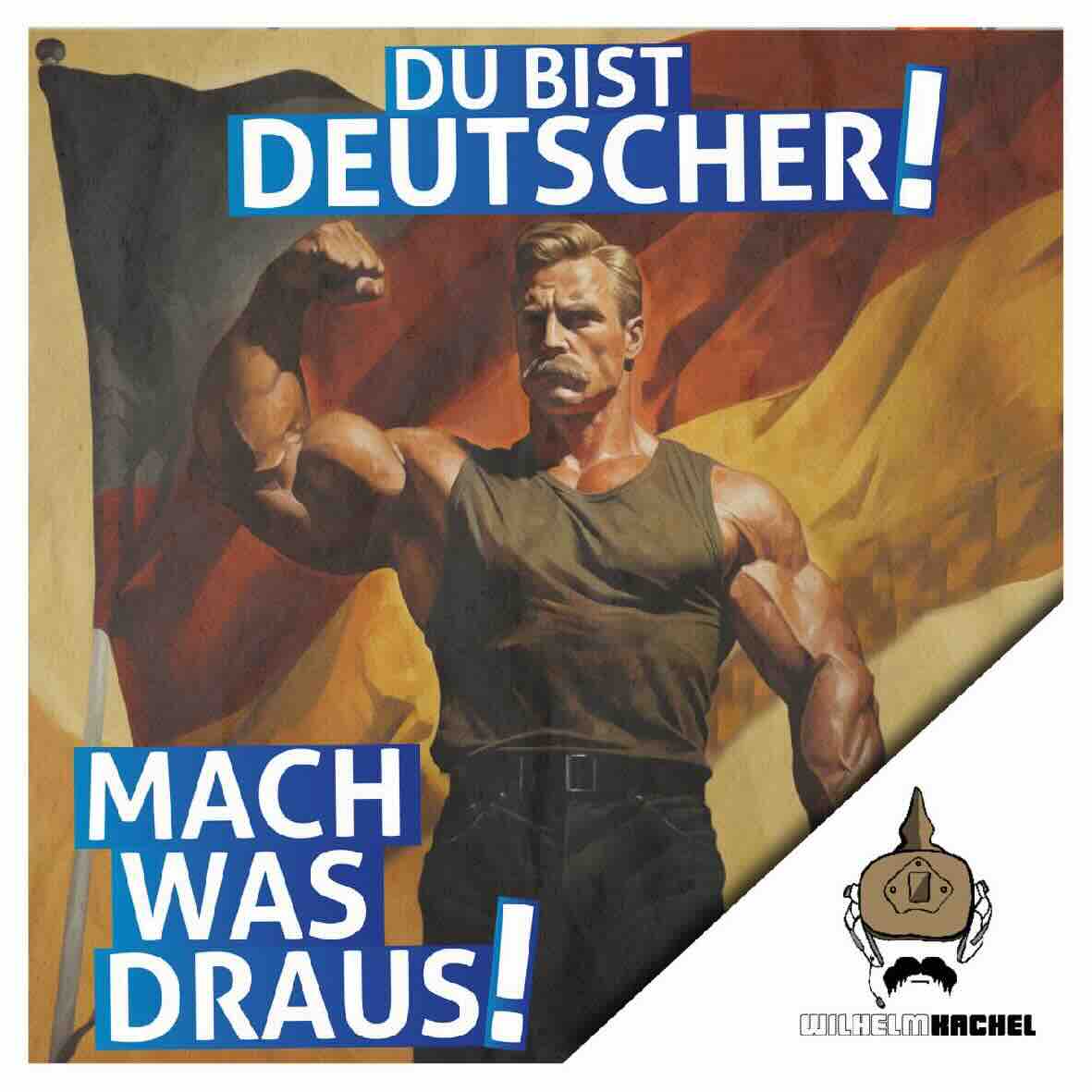 50 Aufkleber „Wilhelm Kachel - Du bist Deutscher - mach was draus!“