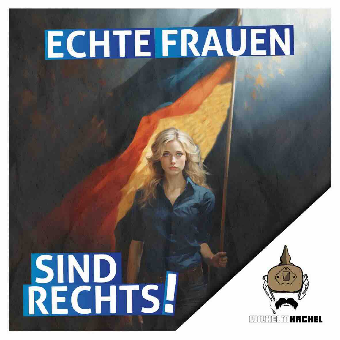 50 Aufkleber „Echte Frauen sind rechts!“ - Wilhelm Kachel